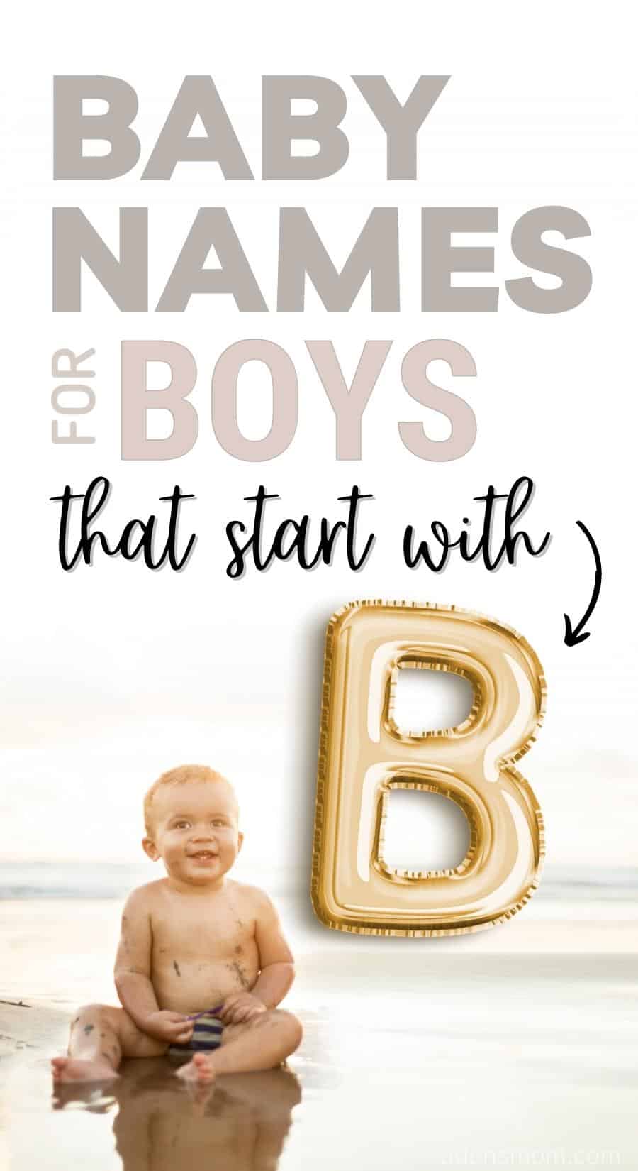 668 Boy Names That Start With B (with Meanings and Popularity)